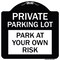 Signmission Private Parking Lot Heavy-Gauge Aluminum Architectural Sign, 18" x 18", BW-1818-23266 A-DES-BW-1818-23266 - alternate 1